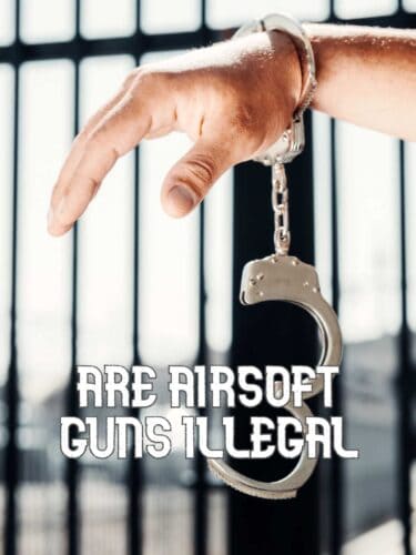 are airsoft guns illegal