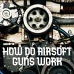 How do airsoft guns work