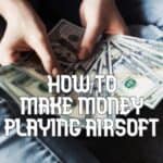 How to make money playing airsoft