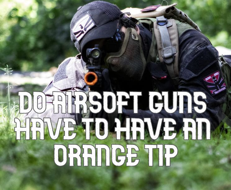Do airsoft guns have to have orange tips