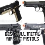 Best Full Metal Airsoft Pistols