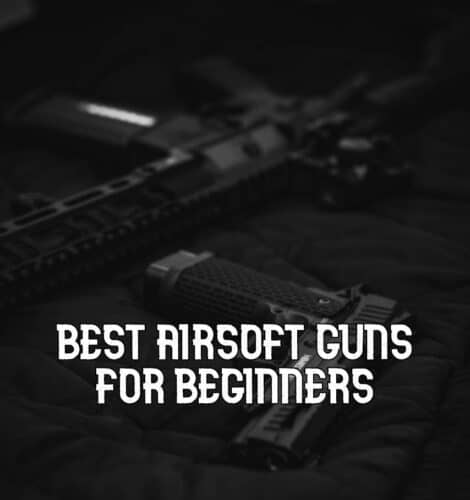 Best airsoft guns for beginners