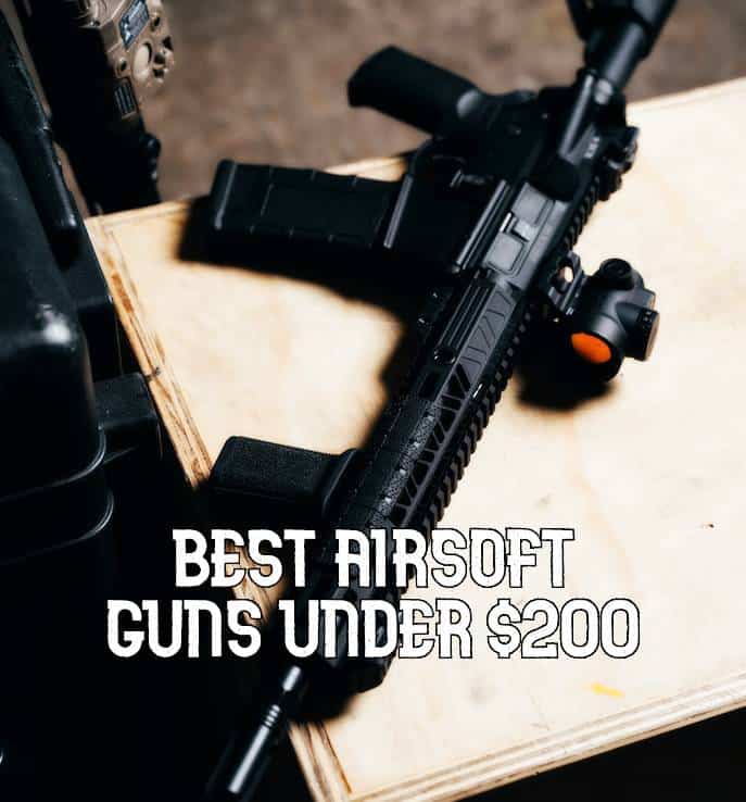 7 Best Airsoft Guns Under 200 For 2023 Ranked And Reviewed 0803