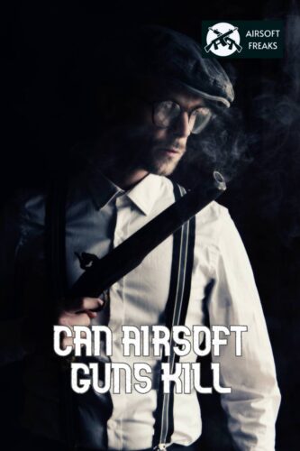 Can airsoft guns kill humans featured image