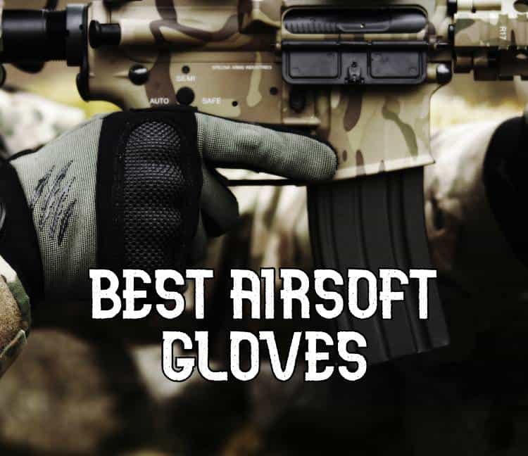 7 Best Airsoft Gloves for 2024 (Ranked and Reviewed)