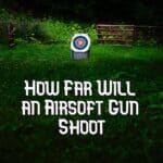 how far will an airsoft gun shoot featured image